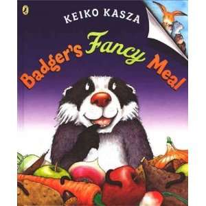  Badgers Fancy Meal[ BADGERS FANCY MEAL ] by Kasza, Keiko 