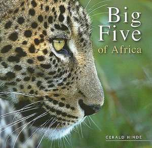   Big Five of Africa by Gerald Hinde, New Holland 