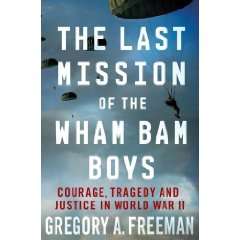  Gregory FreemansThe Last Mission of the Wham Bam Boys 
