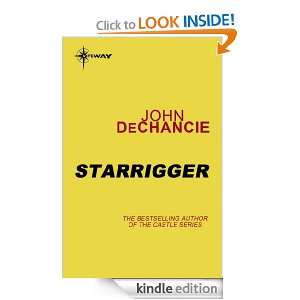 Starrigger Skyway Book One John DeChancie  Kindle Store