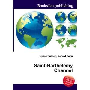    Saint BarthÃ©lemy Channel Ronald Cohn Jesse Russell Books