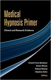 Medical Hypnosis Primer Clinical and Research Evidence, (0415871786 