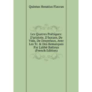   abbÃ© Batteux (French Edition) Quintus Horatius Flaccus Books