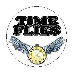  Proverb Saying Quote  TIME FLIES  1.25 Magnet 