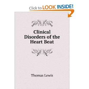  Clinical Disorders of the Heart Beat Thomas Lewis Books