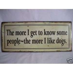   12 Tin Wall Plaque Sign Humor Funny Dog & Pet Lover