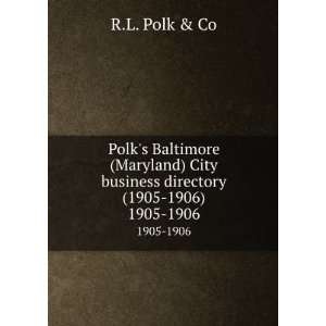 Polks Baltimore (Maryland) City business directory (1905 1906). 1905 