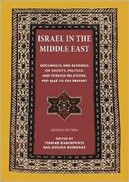 Israel in the Middle East Documents and Readings on Society, Politics 