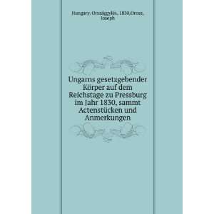   und Anmerkungen 1830,Orosz, Joseph Hungary. OrszÃ¡ggylÃ©s Books