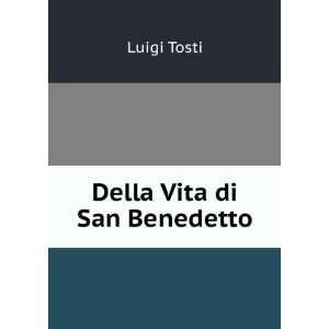   San Benedetto Discorso Storico (Italian Edition) Luigi Tosti Books