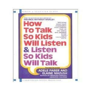  Talk so Kids Will Listen (An Abridged Production)[CD]; And Listen So 