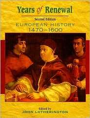Years of Renewal European History, 1470 1600, (0340721286), John 