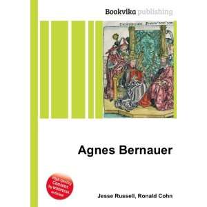  Agnes Bernauer Ronald Cohn Jesse Russell Books