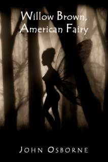   Willow Brown, American Fairy by John Osborne  NOOK 
