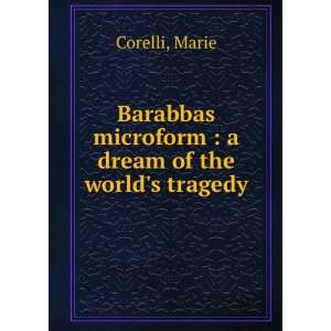   microform  a dream of the worlds tragedy Marie Corelli Books