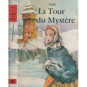  La tour du Mystère Elsie, De Justh Books