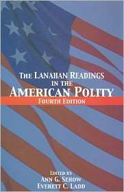 The Lanahan Readings in the American Polity, Fourth Edition 