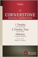 and 2 Timothy, Titus, Hebrews Cornerstone Biblical Commentary Vol 