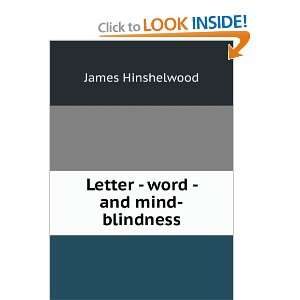 Letter   word   and mind blindness James Hinshelwood 