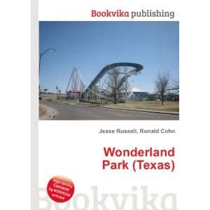  Wonderland Park (Texas) Ronald Cohn Jesse Russell Books