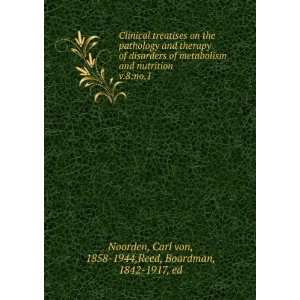   no.1 Carl von, 1858 1944,Reed, Boardman, 1842 1917, ed Noorden Books