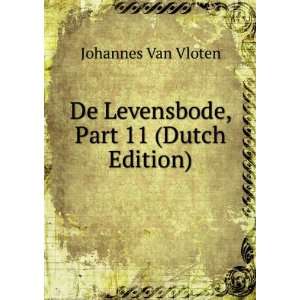    De Levensbode, Part 11 (Dutch Edition) Johannes Van Vloten Books