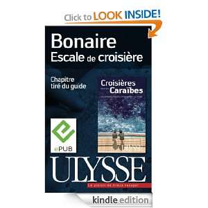 Bonaire  Escale de croisière (French Edition) Collectif  