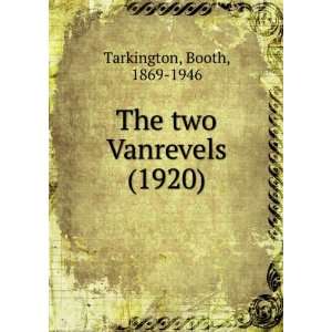   Vanrevels (1920) (9781275277922) Booth, 1869 1946 Tarkington Books