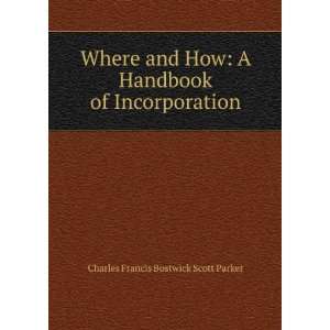   of Incorporation Charles Francis Bostwick Scott Parker Books