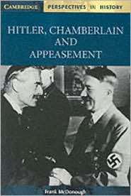 Hitler, Chamberlain and Appeasement, (0521000483), Frank McDonough 