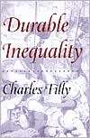 Durable Inequality, (0520221702), Charles Tilly, Textbooks   Barnes 