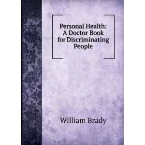   Health A Doctor Book for Discriminating People William Brady Books