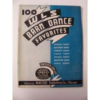 100 WLS Barn Dance Favorites from the Music Library of WLS 
