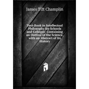   Outline of the Science, with an Abstract of Its History James Tift