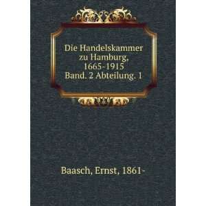   Hamburg, 1665 1915. Band. 2 Abteilung. 1 Ernst, 1861  Baasch Books