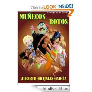 MUÑECOS ROTOS (Spanish Edition) Alberto Grajales García  