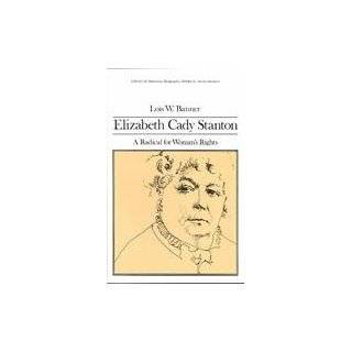 Elizabeth Cady Stanton A Radical for Womens Rights (Library of 