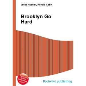  Brooklyn Go Hard Ronald Cohn Jesse Russell Books