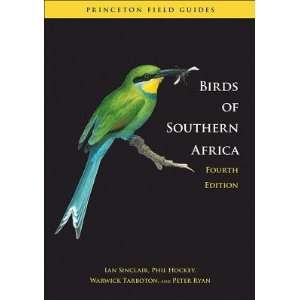  Birds of Southern Africa The Regions Most Comprehensively 