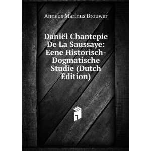    Dogmatische Studie (Dutch Edition) Anneus Marinus Brouwer Books