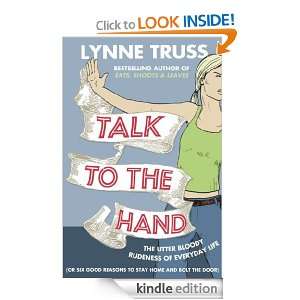 Talk to the Hand Lynne Truss  Kindle Store