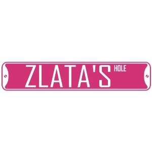   ZLATA HOLE  STREET SIGN