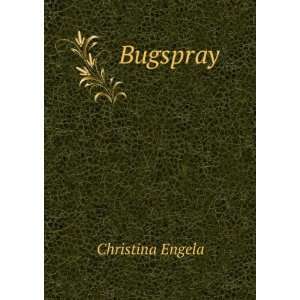  Bugspray Christina Engela Books