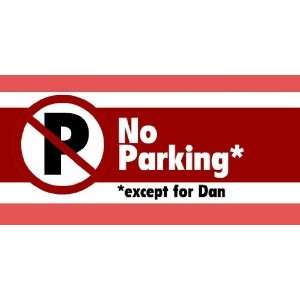  3x6 Vinyl Banner   Reserved Parking in Funny Way 