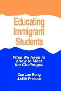   Educating Immigrant Students by Xue Lan Rong, Corwin Press  Paperback