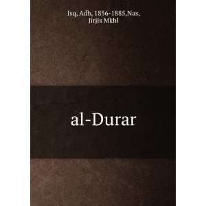 al Durar Adb, 1856 1885,Nas, Jirjis Mkhl Isq  Books