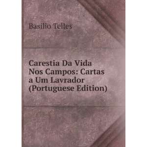 Carestia Da Vida Nos Campos Cartas a Um Lavrador (Portuguese Edition 