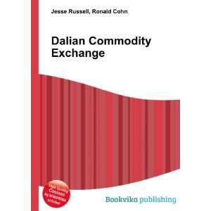  Dalian Commodity Exchange Ronald Cohn Jesse Russell 