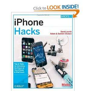  Iphone Hacks Pushing the Iphone and iPod Touch Beyond 