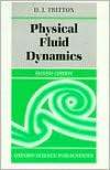 Physical Fluid Dynamics, (0198544936), D. J. Tritton, Textbooks 